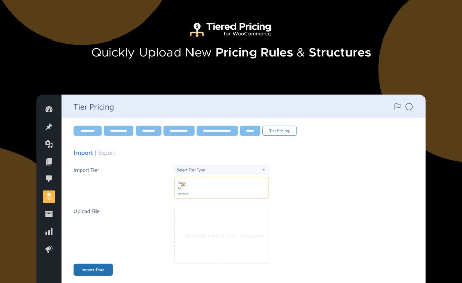 Quickly Upload New Pricing Rules and Structures Feature