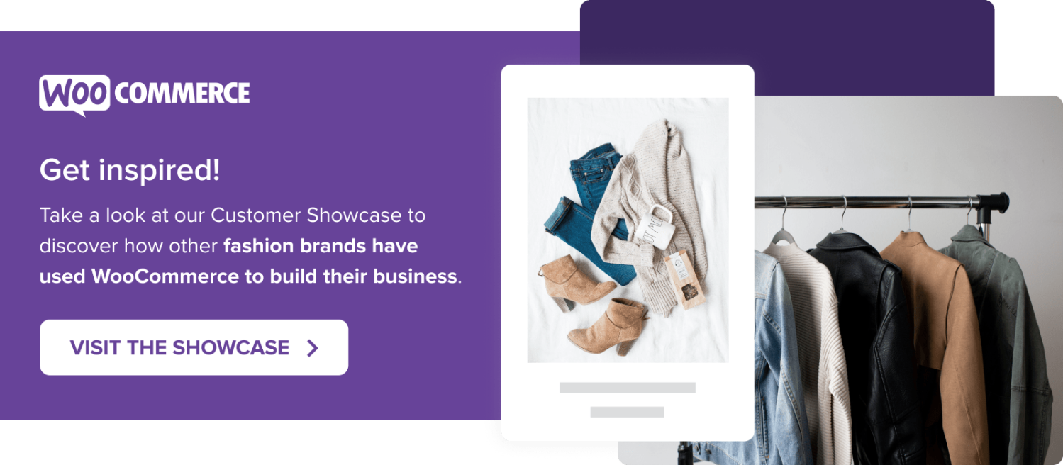 Take a look at how other fashion brands have used WooCommerce to build their business