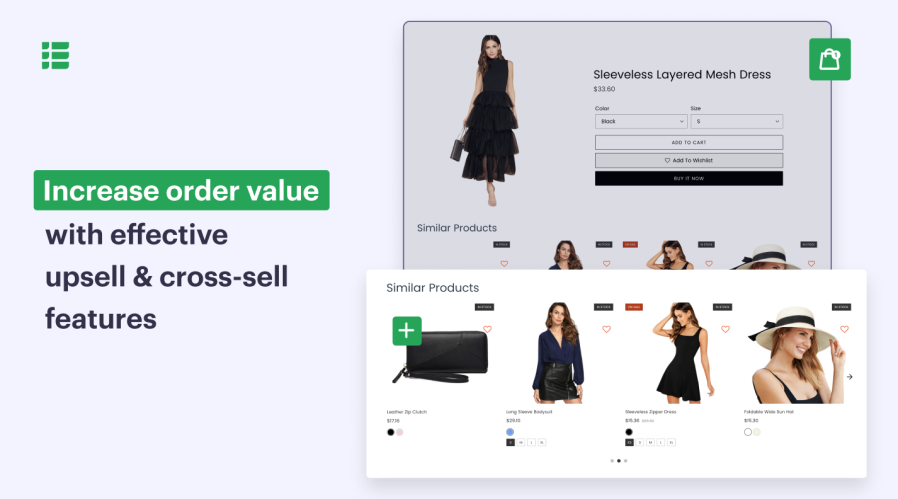 Increase order value with effective upsell & cross-sell features.